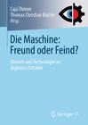 Buchcover Die Maschine: Freund oder Feind?