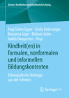 Buchcover Kindheit(en) in formalen, nonformalen und informellen Bildungskontexten