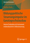 Buchcover Bildungspolitische Steuerungsimpulse im Ganztagsschulausbau