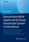 Buchcover Datenschutzrechtliche Aspekte und der Einsatz biometrischer Systeme in Unternehmen