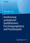 Buchcover Anerkennung ausländischer Qualifikationen: Forschungsergebnisse und Praxisbeispiele