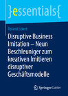 Buchcover Disruptive Business Imitation – Neun Beschleuniger zum kreativen Imitieren disruptiver Geschäftsmodelle
