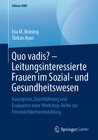 Buchcover Quo vadis? – Leitungsinteressierte Frauen im Sozial- und Gesundheitswesen