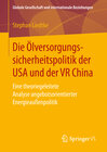 Buchcover Die Ölversorgungssicherheitspolitik der USA und der VR China