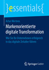 Buchcover Markenorientierte digitale Transformation