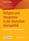 Buchcover Religion und Integration in der deutschen Islampolitik