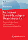 Buchcover Der Einsatz der 3D-Druck-Technologie im Mathematikunterricht