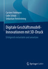 Buchcover Digitale Geschäftsmodell-Innovationen mit 3D-Druck