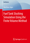 Buchcover Fuel Tank Sloshing Simulation Using the Finite Volume Method