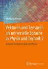 Buchcover Vektoren und Tensoren als universelle Sprache in Physik und Technik 2
