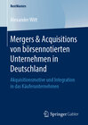Buchcover Mergers & Acquisitions von börsennotierten Unternehmen in Deutschland
