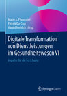 Buchcover Digitale Transformation von Dienstleistungen im Gesundheitswesen VI