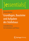 Buchcover Grundlagen, Bausteine und Aufgaben des Städtebaus