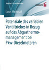 Buchcover Potenziale des variablen Ventiltriebes in Bezug auf das Abgasthermomanagement bei Pkw-Dieselmotoren