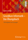 Grundkurs Informatik – Das Übungsbuch width=