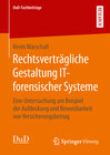 Buchcover Rechtsverträgliche Gestaltung IT-forensischer Systeme