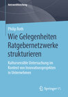 Buchcover Wie Gelegenheiten Ratgebernetzwerke strukturieren