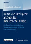 Buchcover Künstliche Intelligenz als Substitut menschlicher Arbeit