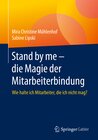 Buchcover Stand by me – die Magie der Mitarbeiterbindung