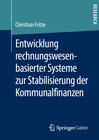 Buchcover Entwicklung rechnungswesenbasierter Systeme zur Stabilisierung der Kommunalfinanzen