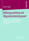Buchcover Bildungsaufstieg mit Migrationshintergrund