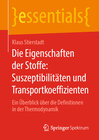 Buchcover Die Eigenschaften der Stoffe: Suszeptibilitäten und Transportkoeffizienten