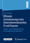 Buchcover Effiziente Zentralisierung in den Unternehmensbereichen IT und Finanzen