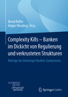 Buchcover Complexity Kills - Banken im Dickicht von Regulierung und verkrusteten Strukturen