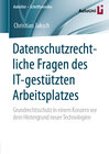 Buchcover Datenschutzrechtliche Fragen des IT-gestützten Arbeitsplatzes