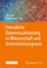 Buchcover Interaktive Datenvisualisierung in Wissenschaft und Unternehmenspraxis