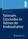 Buchcover Rationales Entscheiden im Rahmen der Kreditaufnahme