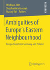 Buchcover Ambiguities of Europe’s Eastern Neighbourhood