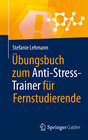 Übungsbuch zum Anti-Stress-Trainer für Fernstudierende width=