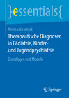 Buchcover Therapeutische Diagnosen in Pädiatrie, Kinder- und Jugendpsychiatrie