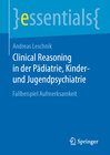 Buchcover Clinical Reasoning in der Pädiatrie, Kinder- und Jugendpsychiatrie