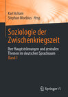 Buchcover Soziologie der Zwischenkriegszeit. Ihre Hauptströmungen und zentralen Themen im deutschen Sprachraum
