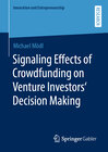 Buchcover Signaling Effects of Crowdfunding on Venture Investors‘ Decision Making