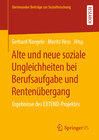 Buchcover Alte und neue soziale Ungleichheiten bei Berufsaufgabe und Rentenübergang