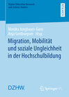 Buchcover Migration, Mobilität und soziale Ungleichheit in der Hochschulbildung