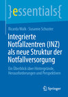 Buchcover Integrierte Notfallzentren (INZ) als neue Struktur der Notfallversorgung