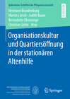 Buchcover Organisationskultur und Quartiersöffnung in der stationären Altenhilfe