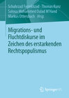 Buchcover Migrations- und Fluchtdiskurse im Zeichen des erstarkenden Rechtspopulismus
