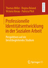 Buchcover Professionelle Identitätsentwicklung in der Sozialen Arbeit