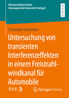 Buchcover Untersuchung von transienten Interferenzeffekten in einem Freistrahlwindkanal für Automobile