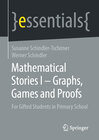 Buchcover Mathematical Stories I – Graphs, Games and Proofs
