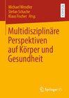 Buchcover Multidisziplinäre Perspektiven auf Körper und Gesundheit