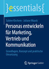 Buchcover Personas entwickeln für Marketing, Vertrieb und Kommunikation
