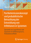 Buchcover Partikelemissionskonzept und probabilistische Betrachtung der Entwicklung von Infektionen in Systemen