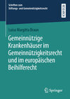 Buchcover Gemeinnützige Krankenhäuser im Gemeinnützigkeitsrecht und im europäischen Beihilferecht
