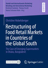 Buchcover Restructuring of Food Retail Markets in Countries of the Global South